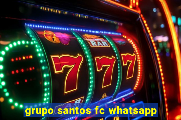 grupo santos fc whatsapp